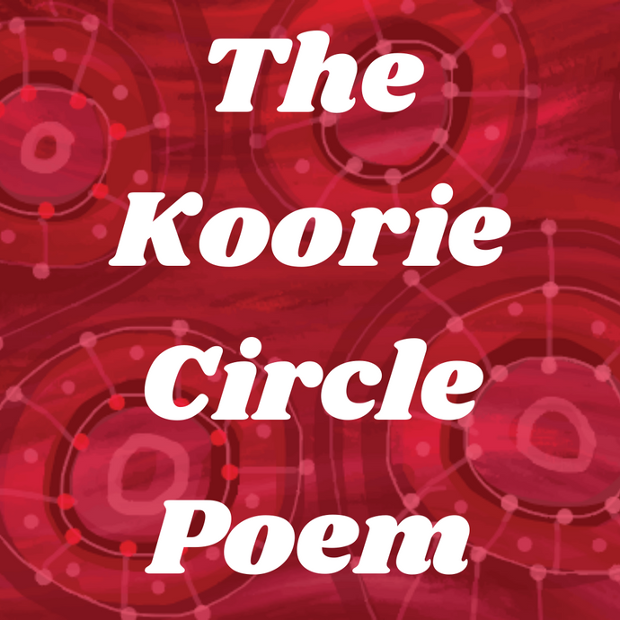 The Koorie Circle Poem